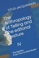 The Anthropology of Telling IV: The Epistles from Titus to Apocalypse B08LRCSPZL Book Cover