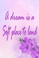 A Dream Is a Soft Place to Land : Waitress Girl 1653585390 Book Cover