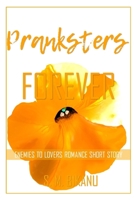 Pranksters Forever: Enemies to Lovers Romance Short Story B0BT1Y6FJY Book Cover