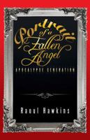 Portrait of a Fallen Angel: Apocalypse Generation 149175091X Book Cover