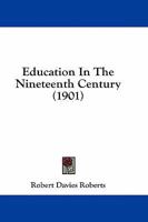 Education in the Nineteenth Century 1018925295 Book Cover