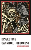 Dissecting Cannibal Holocaust (Lexington Books Horror Studies) 1666914029 Book Cover