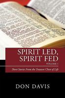 Spirit Led, Spirit Fed Volume 1 1414115970 Book Cover