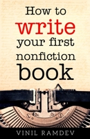 How to Write Your First Nonfiction Book 195331600X Book Cover