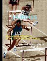 Hurdles Struggles of a Blackman in the Land of Milk and Honey: Hurdles 1540510883 Book Cover