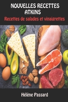 NOUVELLES RECETTES ATKINS: Recettes de salades et vinaigrettes (French Edition) B0882KF8F5 Book Cover