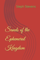 Sands of the Ephemeral Kingdom B0C5GQW93N Book Cover