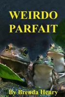 Weirdo Parfait 1540634647 Book Cover