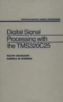 Digital Signal Processing With C and the Tms320C25 0471510661 Book Cover