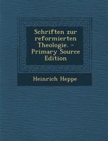 Schriften Zur Reformierten Theologie. 1017232202 Book Cover