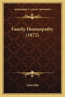 Family Homeopathy 1436844487 Book Cover