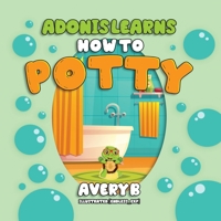 Adonis Learns How to Potty B0B3HL8HYB Book Cover