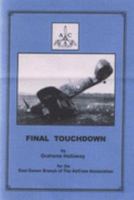 Final Touchdown: Stories of Devon Aircrew and RAF Bases in South and East Devon 0953901521 Book Cover