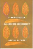 Handbook of Classroom Assessment, A 0321053974 Book Cover