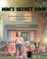 Mimi's Secret Door: An Enchanted Adventure for Six Grandchildren B0G3W5RYJL Book Cover