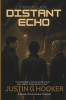 Traveler: Distant Echo (The Exodus Protocol) B0F5BG5MC3 Book Cover