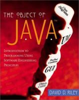 The Object of Java: Introduction to Programming Using Software Engineering Principles (2nd Edition) (Visual Quickstart Guides) 0321331583 Book Cover