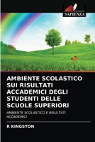 AMBIENTE SCOLASTICO SUI RISULTATI ACCADEMICI DEGLI STUDENTI DELLE SCUOLE SUPERIORI: AMBIENTE SCOLASTICO E RISULTATI ACCADEMICI 6204047590 Book Cover