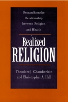 Realized Religion: Research on the Relationship Between Religion and Health 1890151459 Book Cover