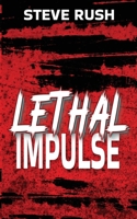 Lethal Impulse 1509258124 Book Cover