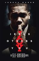 Jesus Others You: The Self-Centered Gospel 1512757489 Book Cover