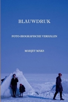 Blauwdruk: Autobiografische verhalen 9082211939 Book Cover