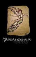 Grimoire Spell Book: Create and record your therapies and spells. 1798686910 Book Cover