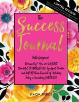 The Success Journal: Limited Edition 0997765682 Book Cover