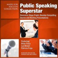 Public Speaking Superstar: Overcome Stage Fright, Develop Compelling Stories and Riveting Presentations (Made for Success Collection) 144175282X Book Cover
