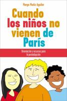 Cuando Los Ninos No Vienen de Paris 1602555540 Book Cover