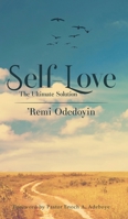 Self-Love: The Ultimate Solution 1788481925 Book Cover