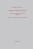 Alcimus Ecdicius Avitus, de Spiritalis Historiae Gestis, Buch 3: Einleitung, Ubersetzung, Kommentar 3598778295 Book Cover
