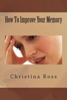 How to Improve Your Memory 1481857045 Book Cover