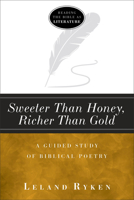 Sweeter Than Honey, Richer Than Gold: A Guided Study of Biblical Poetry 1683591542 Book Cover