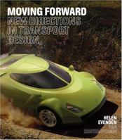 Moving Forward: New Directions in Transport Design 1851774912 Book Cover