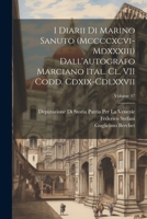 I Diarii Di Marino Sanuto (Mccccxcvi-Mdxxxiii) Dall'autografo Marciano Ital. Cl. VII Codd. Cdxix-Cdlxxvii; Volume 47 (Italian Edition) 1022694081 Book Cover