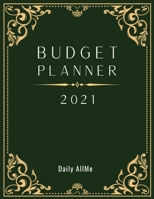 2021 Budget Planner: Easy to Use Financial Planner 1 Year, Large Size: 8.5" X 11" - Monthly Bill Organizer - Daily Spending Log Expense Tracker - Savings Tracker - Paycheck Bill Tracker - Monthly Budg 1716274877 Book Cover