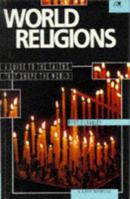 World Religions: A Guide to the Faiths that Shape the World (Lion Manuals) 0745925413 Book Cover