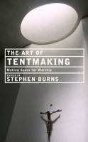 The Art of Tentmaking: Making Space for Worship 1848250304 Book Cover
