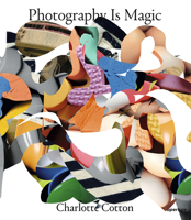 Photography Is Magic 159711331X Book Cover