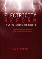 Electricity Reform in China, India and Russia: The World Bank Template and the Politics of Power 1843765004 Book Cover