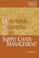 Supply Chain Management in the Mastering Business in Asia series (Mastering Business in Asia) 047082140X Book Cover