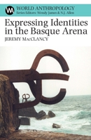 Expressing Identities in the Basque Arena 0852559895 Book Cover