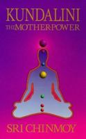 Kundalini : The Mother Power 088497104X Book Cover