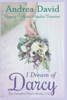 I Dream of Darcy: The Complete Novel (My Sweet Darcy) B0FHWWKDCQ Book Cover