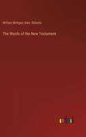 The Words of the New Testament 3382821265 Book Cover