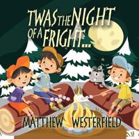 Twas the Night of a Fright... 1545626766 Book Cover