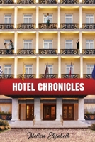 Hotel Chronicles 195560505X Book Cover