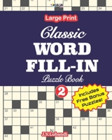 Classic WORD FILL-IN Puzzle Book; Vol.2 B08QRWQCP5 Book Cover