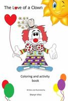 The Love of a Clown: Coloring and activity book 1961054027 Book Cover
